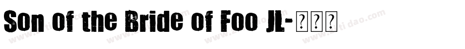 Son of the Bride of Foo JL字体转换